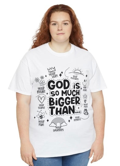God is so much bigger than Christian T shirt