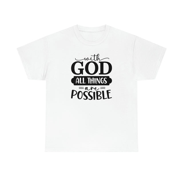 With God all Things are Possible - Heavy Cotton Christian T Shirt