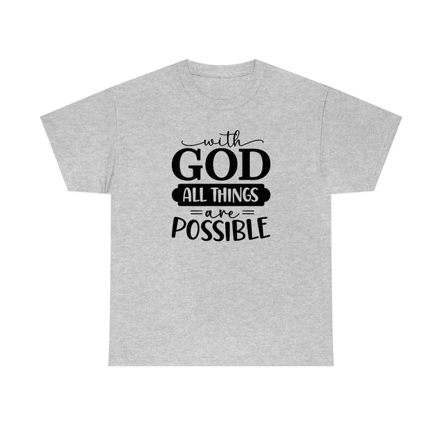 With God all Things are Possible - Heavy Cotton Christian T Shirt