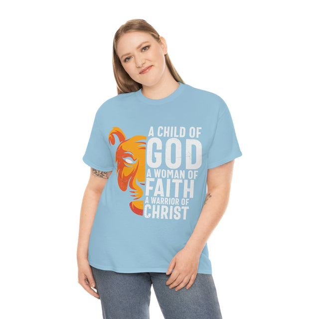 A Child Of God A Woman of Faith Heavy Cotton Tee