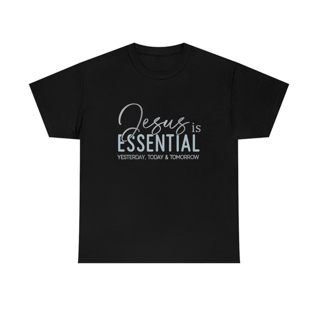 Jesus is essential Christian T-Shirt