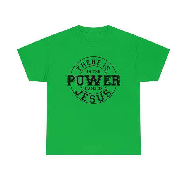 Power in the name of Jesus Christian T shirt